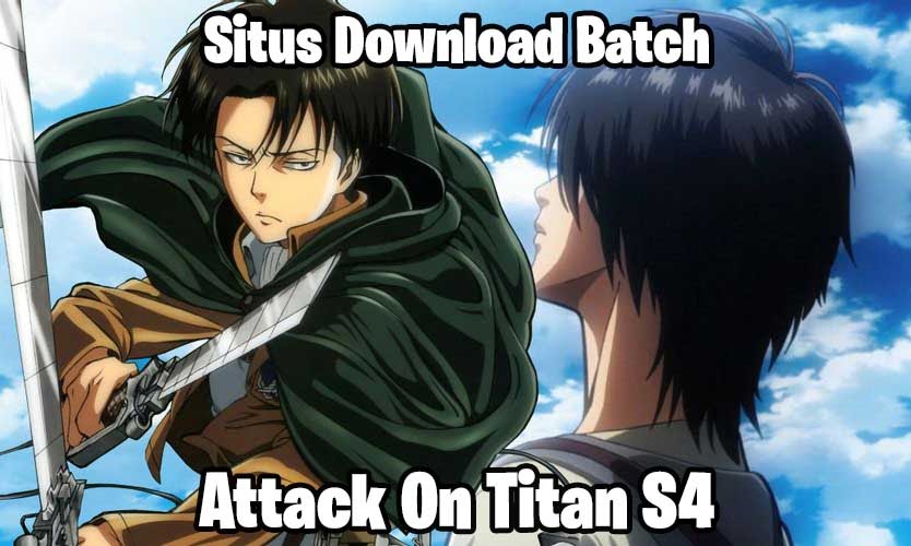 situs download attack on titan season 4 batch