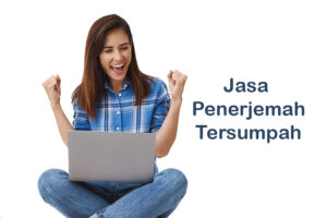 Mengapa Memilih Jasa Penerjemah yang Fokus pada Bidang Tertentu Lebih Baik?