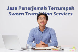 Mengartikan Integritas: Keandalan Penerjemah Tersumpah dalam Terjemahan Dokumen Resmi