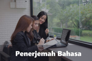 Kontekstualisasi Profesi Penerjemah Bahasa: Pemahaman Mendalam terhadap Tantangan dan Kesempatan