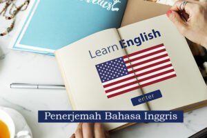 10 Tanda Anda Membutuhkan Penerjemah Bahasa Inggris Profesional!